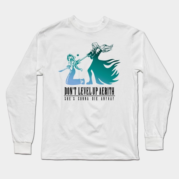 Don't Level Up Aerith - Spoiler Long Sleeve T-Shirt by demonigote